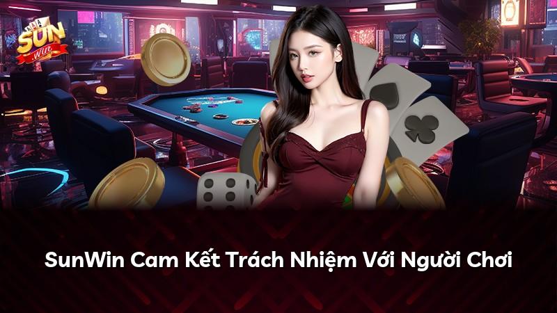 SunWin Cam Kết Trách Nhiệm Với Người Chơi